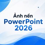 Ảnh nền powerpoint 2026 mới nhất với đa dạng chủ đề miễn phí