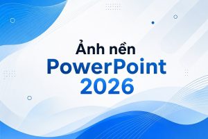 Ảnh nền powerpoint 2026 mới nhất với đa dạng chủ đề miễn phí