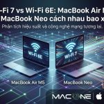 So sánh Wifi Macbook Air M5 và Macbook Neo Wifi Macbook Air M5 và Macbook Neo
