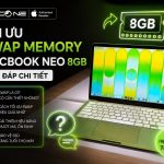 Tối ưu swap memory Macbook Neo 8GB Phần cứng máy tính