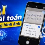 Ai giải toán bằng hình ảnh và những công cụ hỗ trợ tốt nhất