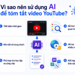 Ai tóm tắt video youtube và top công cụ hỗ trợ hiệu quả nhất Ai tóm tắt video youtube và top công cụ hỗ trợ hiệu quả nhất