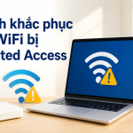 Cách khắc phục lỗi wifi bị limited access Cách khắc phục lỗi wifi bị limited access