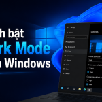 Hướng dẫn sử dụng chế độ dark mode trên hệ máy tính Windows Hướng dẫn sử dụng chế độ dark mode trên hệ máy tính Windows