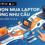Kinh nghiệm chọn mua laptop đúng nhu cầu sử dụng Phần cứng máy tính