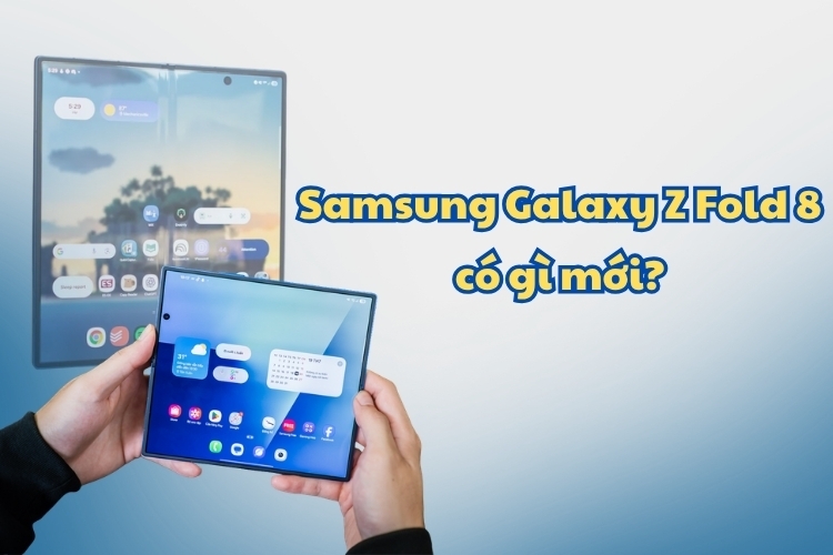 Samsung Galaxy Z Fold 8 có gì mới