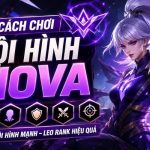 Cách chơi đội hình Nova