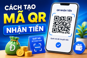 Cách tạo mã QR nhận tiền