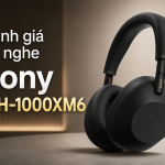 Đánh giá tai nghe Sony WH-1000XM6 Danh-gia-tai-nghe-Sony-WH-1000XM6.png