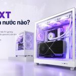 NZXT là của nước nào? Tản nhiệt và phụ kiện PC hiện đại